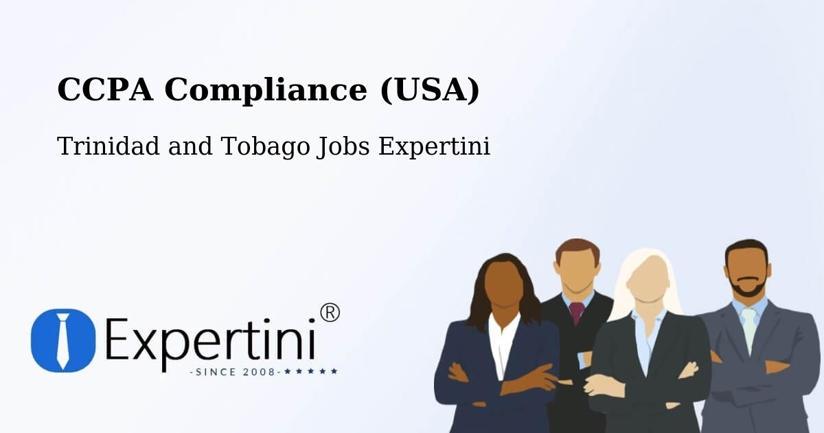 CCPA Privacy Rights & Compliance Notice – Trinidad and Tobago - Trinidad and Tobago Jobs Expertini
