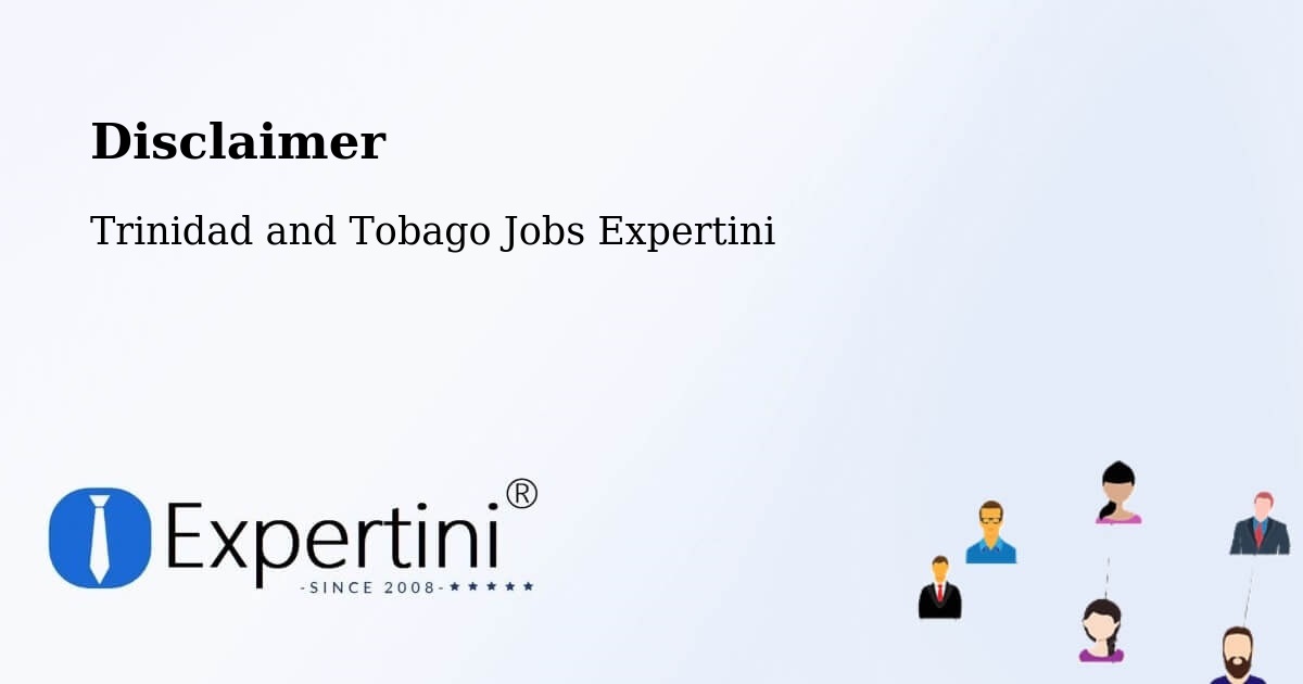 Disclaimer – Trinidad and Tobago - Trinidad and Tobago Jobs Expertini