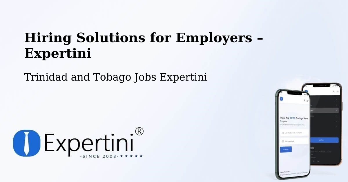 Hiring Solutions for Employers in Trinidad and Tobago - Trinidad and Tobago Jobs Expertini