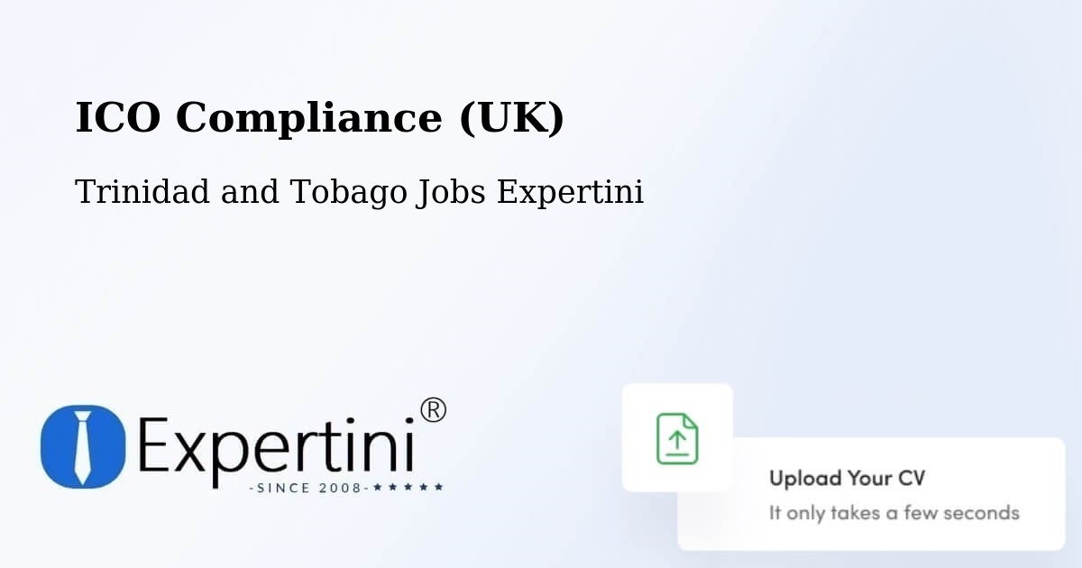 UK Data Protection & ICO Compliance – Trinidad and Tobago - Trinidad and Tobago Jobs Expertini