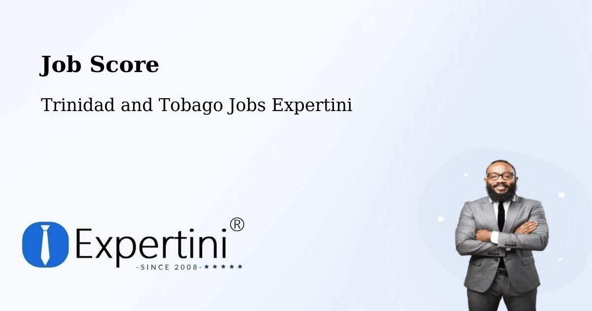 Job Score & Job Description Score Tool – Trinidad and Tobago - Trinidad and Tobago Jobs Expertini
