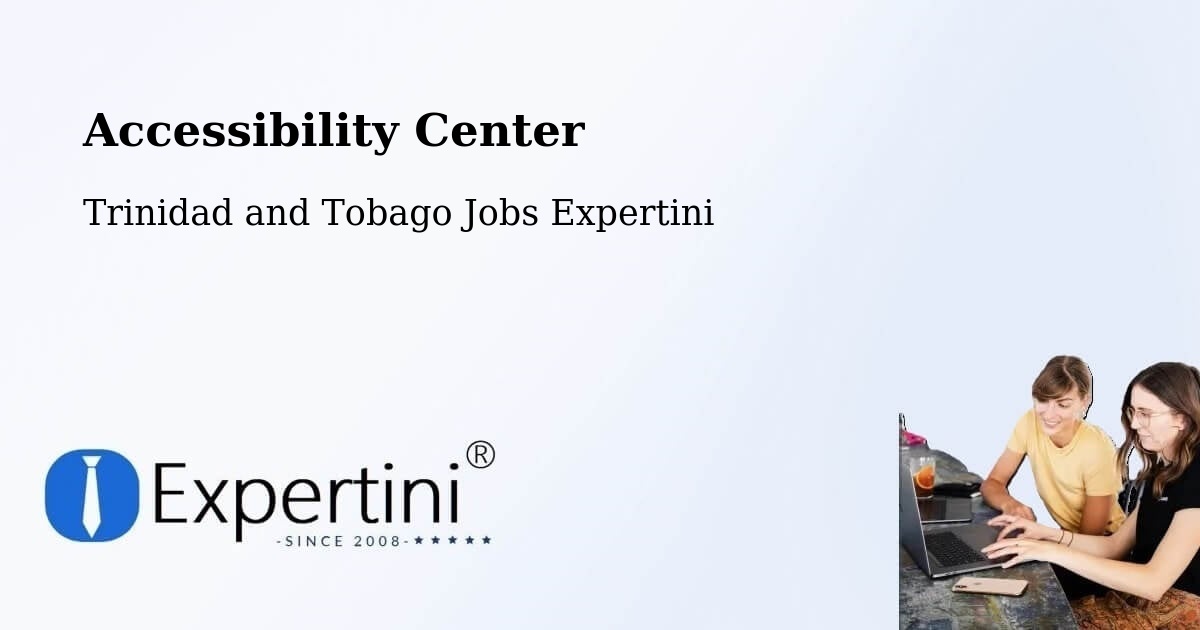 Accessibility Center - Trinidad and Tobago Jobs Expertini