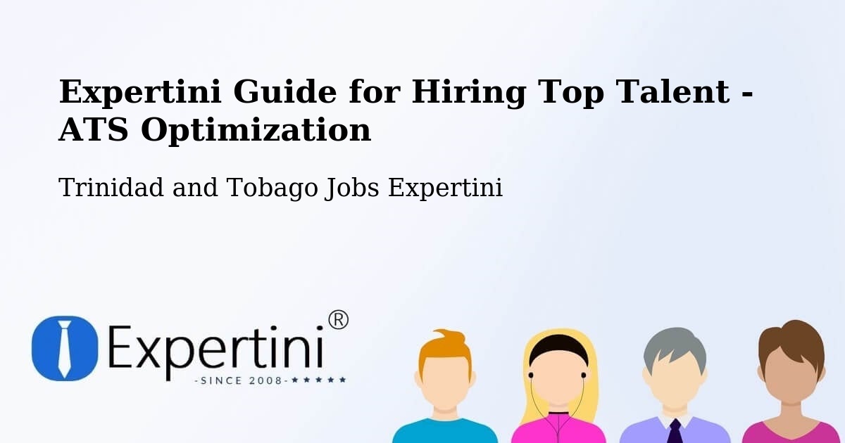 Expertini Guide for Hiring Top Talent - ATS Optimization - Trinidad and Tobago Jobs Expertini