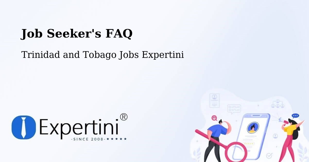 Job Seeker's FAQ - Trinidad and Tobago Jobs Expertini