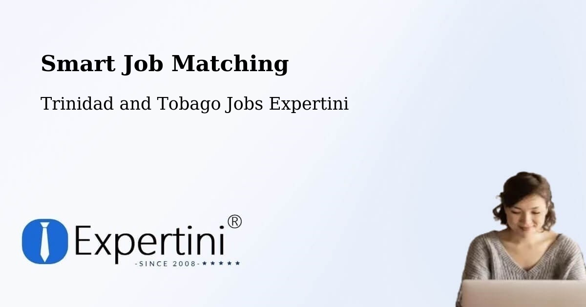 Smart Job Matching - Trinidad and Tobago Jobs Expertini
