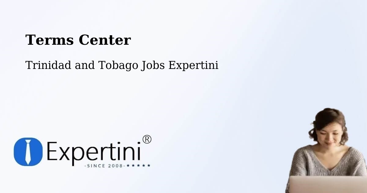 Terms Center - Trinidad and Tobago Jobs Expertini