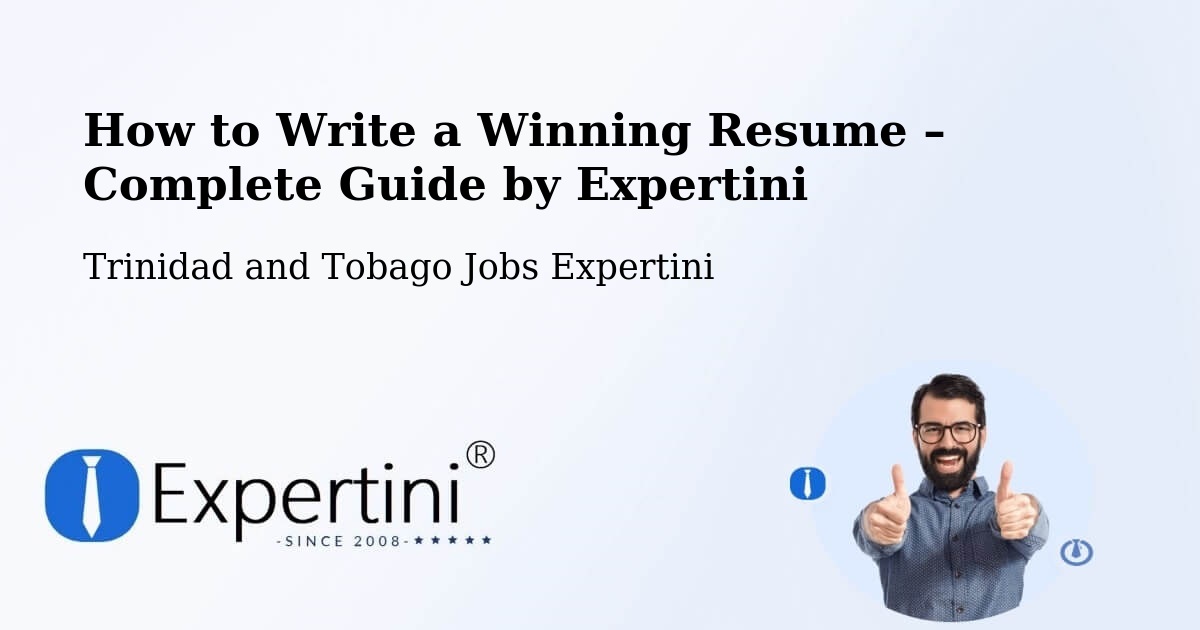 Resume Writing Guide for Job Seekers – Trinidad and Tobago - Trinidad and Tobago Jobs Expertini