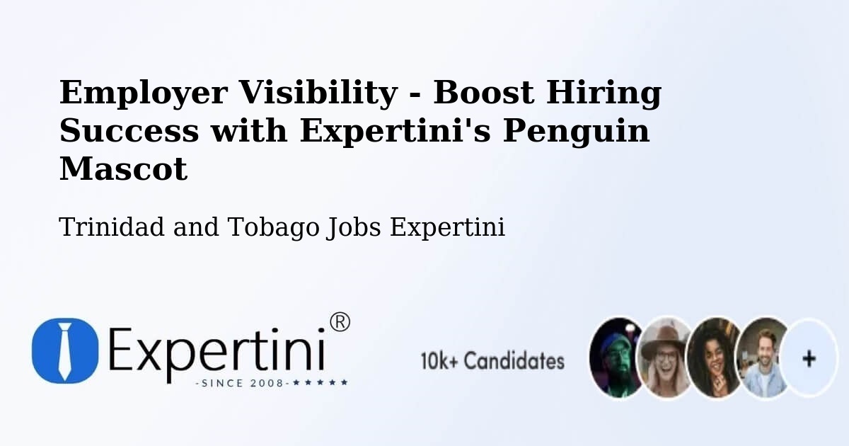 CV and Resume Visibility Optimization – Trinidad and Tobago - Trinidad and Tobago Jobs Expertini