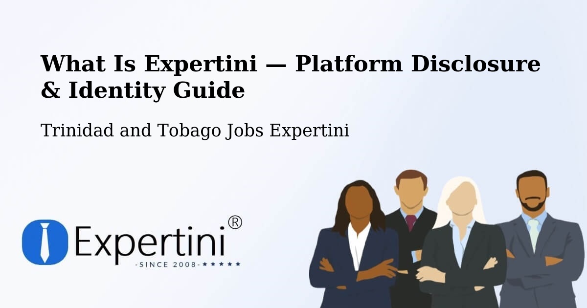 What Is Expertini — Platform Disclosure & Identity Guide – Trinidad and Tobago